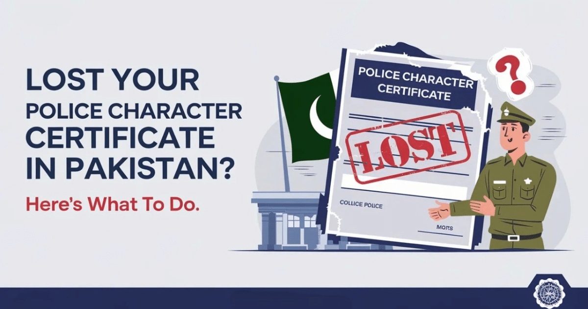 Lost your Police Character Certificate in Pakistan? Here’s What to Do.