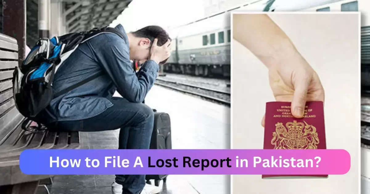How to File A Lost Report in Pakistan?