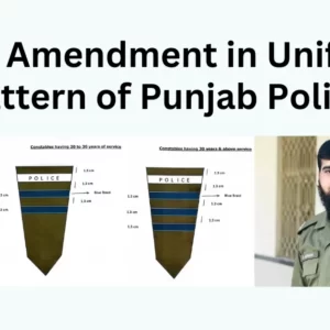 New Amendment in Uniform Pattern of Punjab Police: Modern, Improved, and More Professional