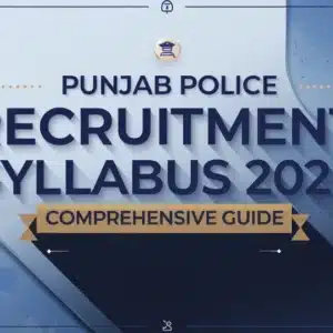 Punjab Police Recruitment Syllabus 2025: Comprehensive Guide